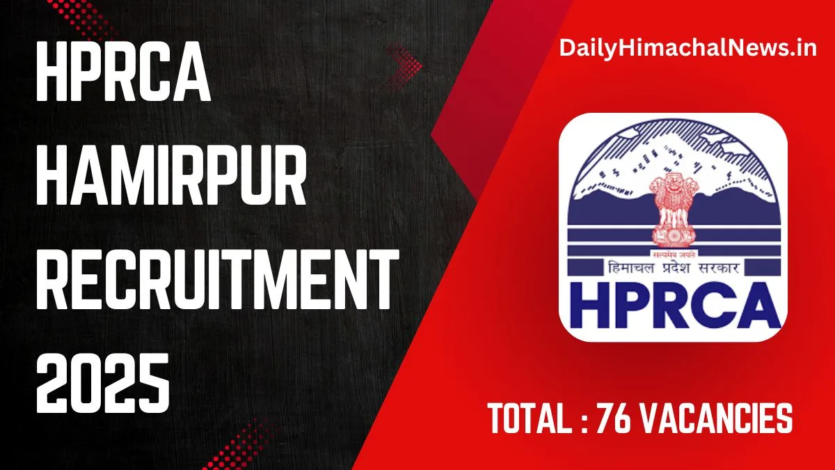 HPRCA Hamirpur Recruitment 2025 Apply Now for Various 76 Posts