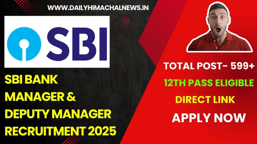SBI Bank Manager & Deputy Manager Recruitment 2025